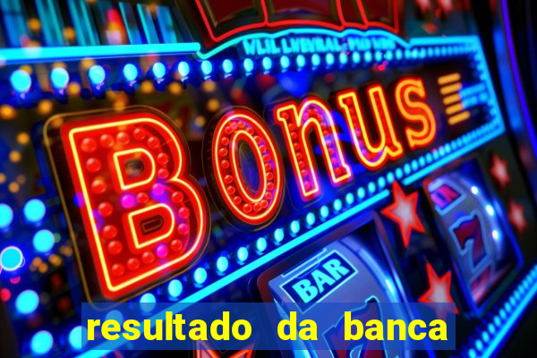 resultado da banca caminho da sorte hoje